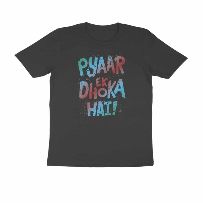 Pyaar ek dhoka hai, Hindi Quotes and Slogan T-Shirt