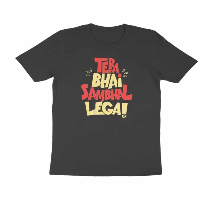 Tera bhai sambhal lega, Hindi Quotes and Slogan T-Shirt