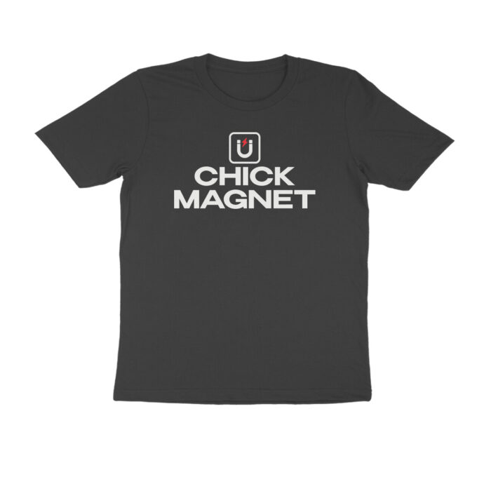Chick Magnet, Funny T-shirt quotes and sayings
