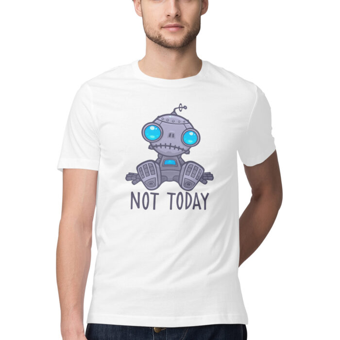 Not today robot, Funny T-shirt quotes and sayings