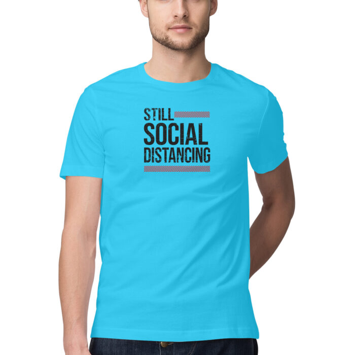 STILL SOCIAL DISTANCING, Funny T-shirt quotes and sayings
