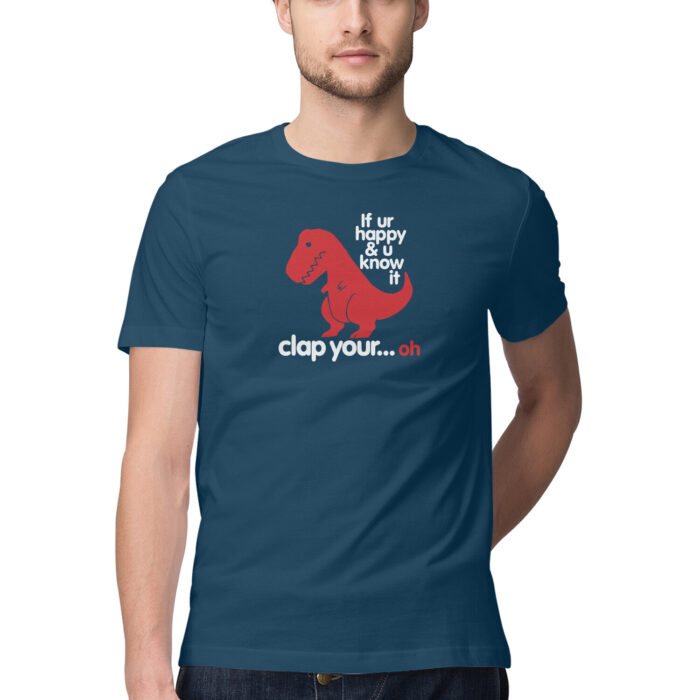 if you are happy and u know it, Funny T-shirt quotes and sayings